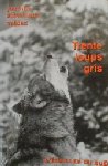 Trente loups gris